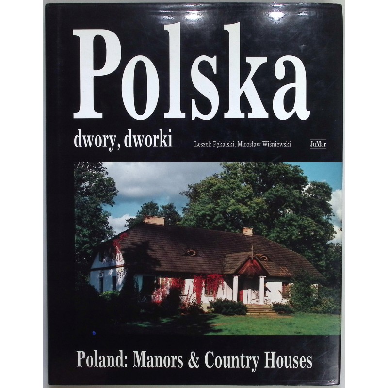 Polska - dwory, dworki Leszek Pękalski, Mirosław Wiśniewski