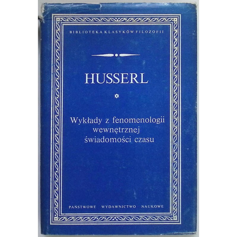 Wykłady z fenomenologii wewnętrznej świadomości czasu
