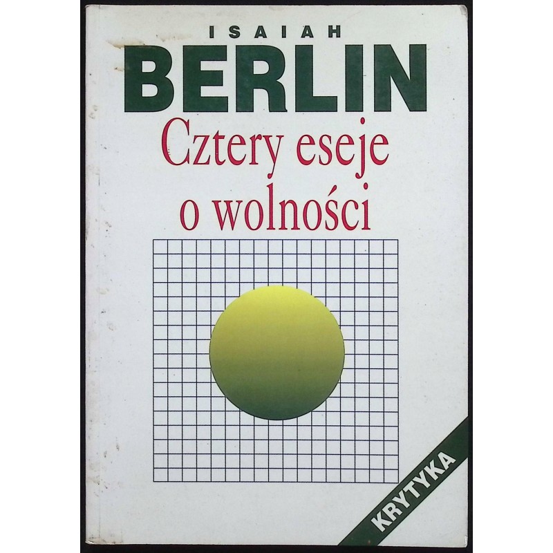 Cztery eseje o wolności Isaiah Berlin