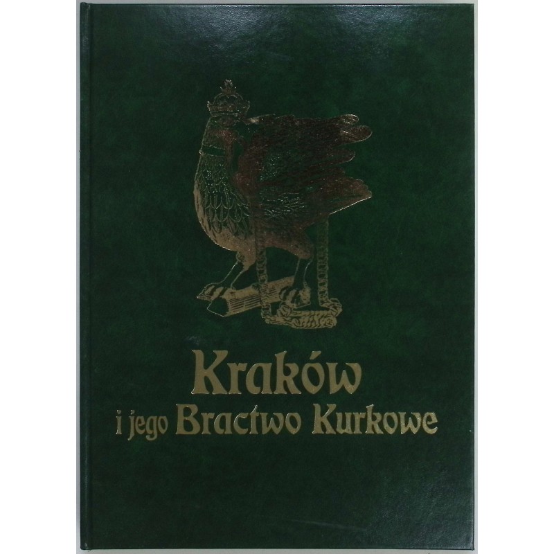 Kraków i jego bractwo kurkowe