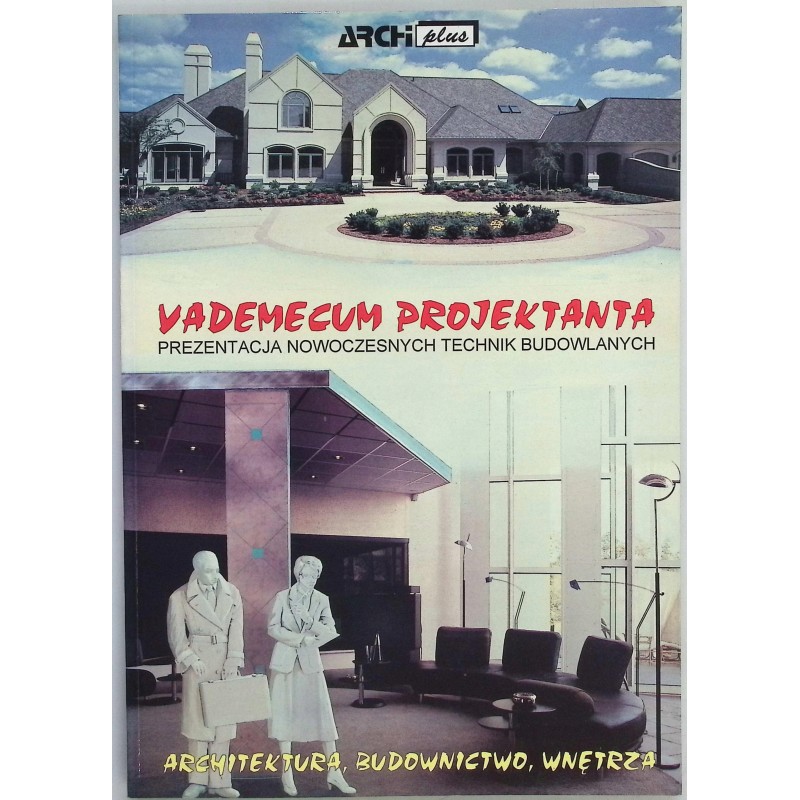 Vademecum projektanta Prezentacja nowoczesnych technik budowlanych