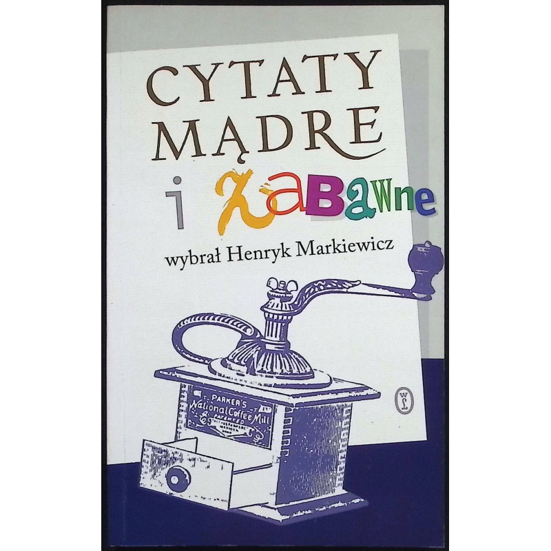 Cytaty mądre i zabawne Henryk Markiewicz