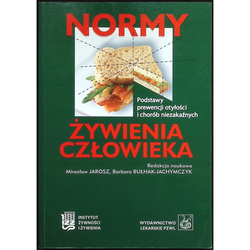Normy żywienia człowieka Podstawy prewencji otyłości i chorób niezakaźnych