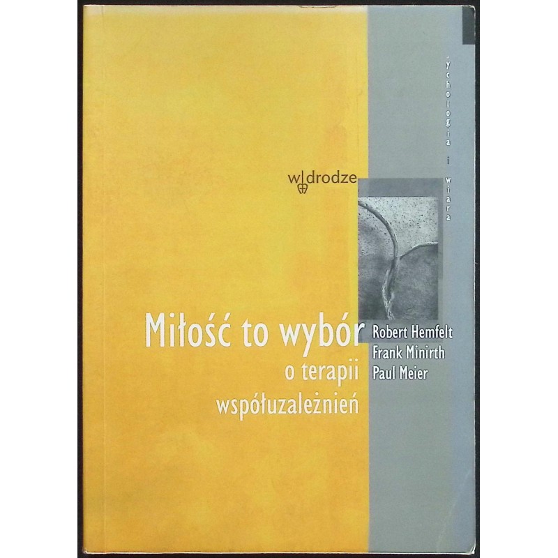 Miłość to wybór Robert Hemfelt