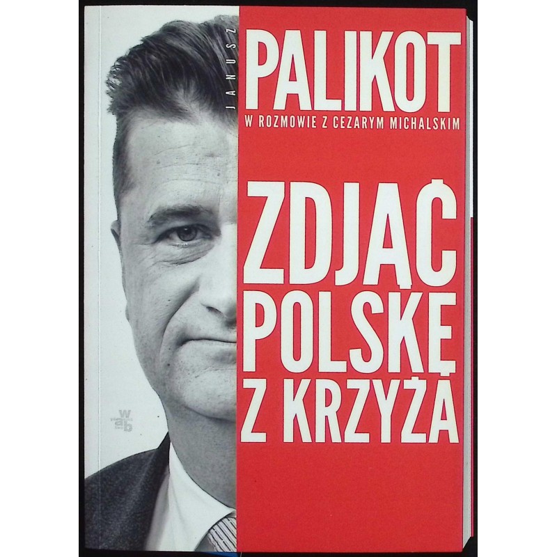 Zdjąć Polskę z krzyża Jannusz Palikot Autograf