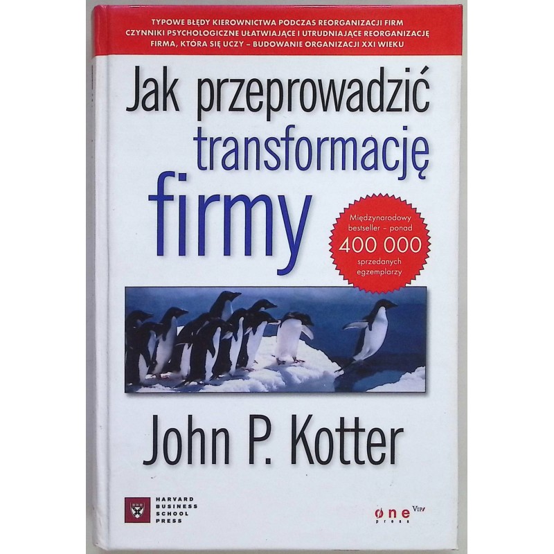 Jak przeprowadzić transformację firmy John P. Kotter