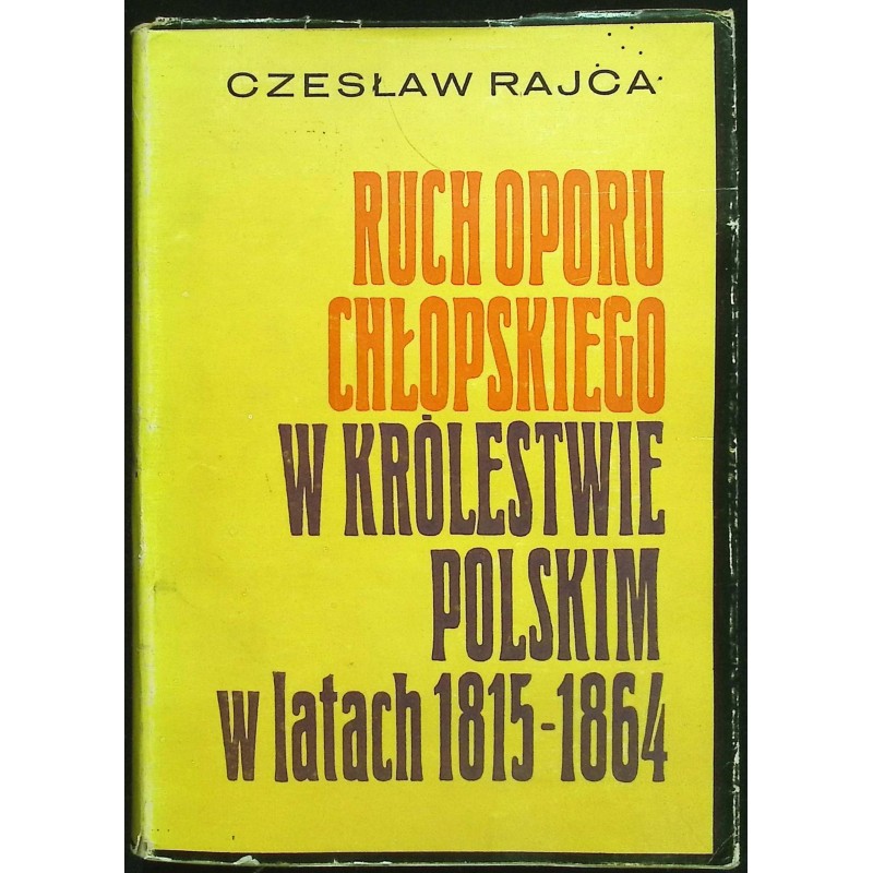 Ruch oporu chłopskiego w Królestwie Polskim w latach 1815-1864