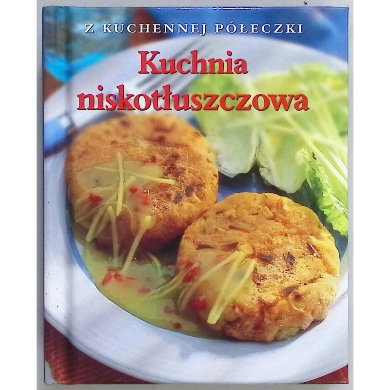 Kuchnia niskotłuszczowa. Z kuchennej półeczki