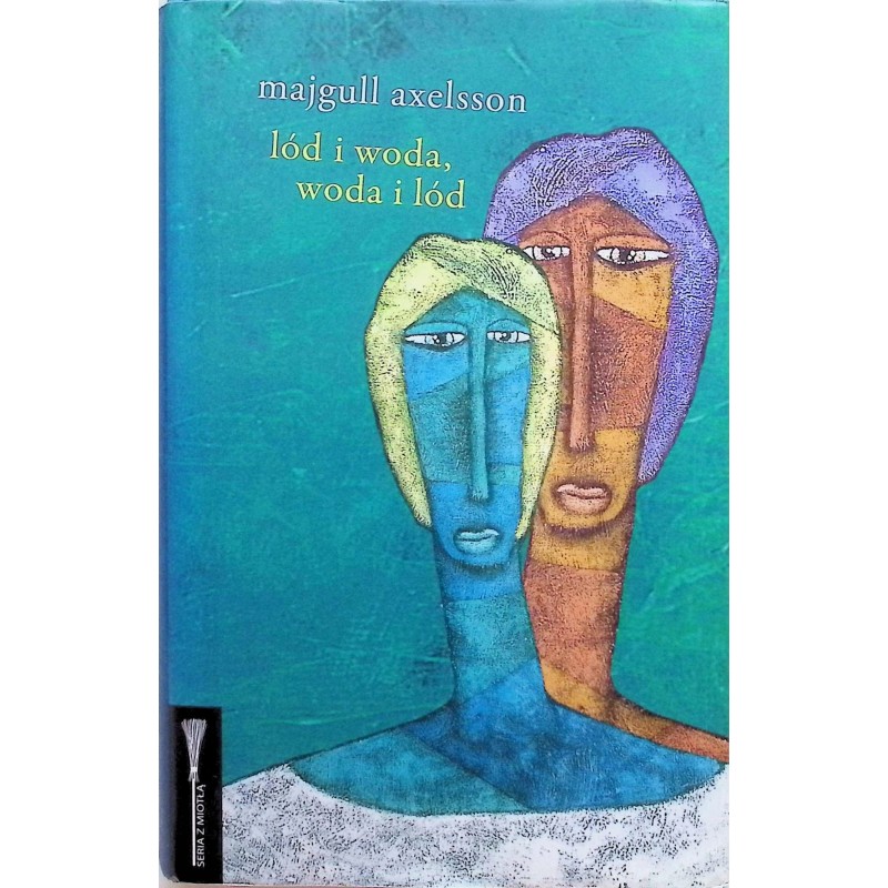 Lód i woda, woda i lód Axelsson