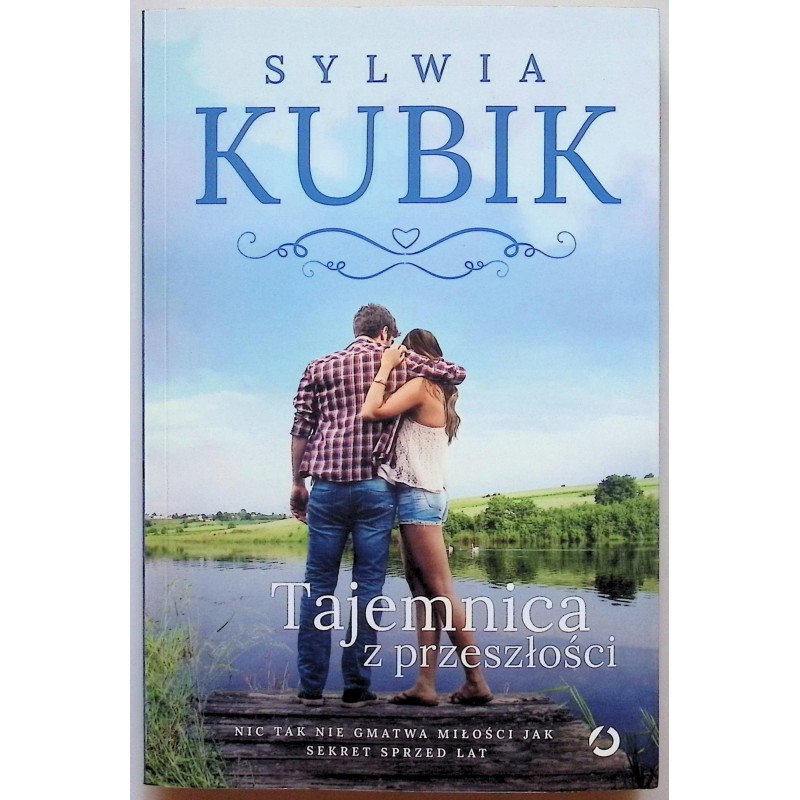 Tajemnica z przeszłości Sylwia Kubik