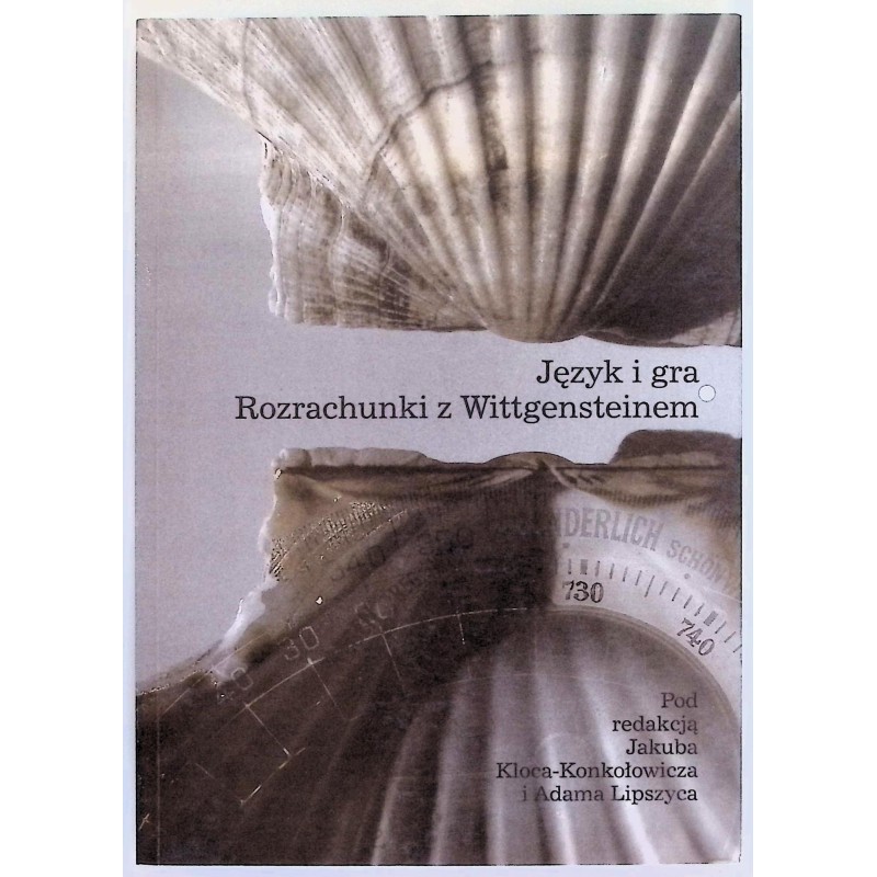 Język i gra Rozrachunki z Wittgensteinem