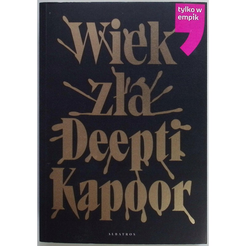 Wiek zła Deepti Kapoor