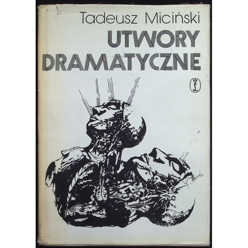 Utwory dramatyczne Tom 4 Tadeusz Miciński