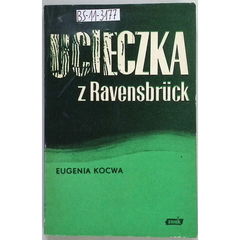 Ucieczka z Ravensbruck Eugenia Kocwa