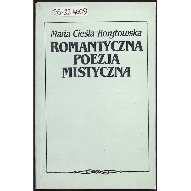 Romantyczna poezja mistyczna Maria Cieśla-Korytowska