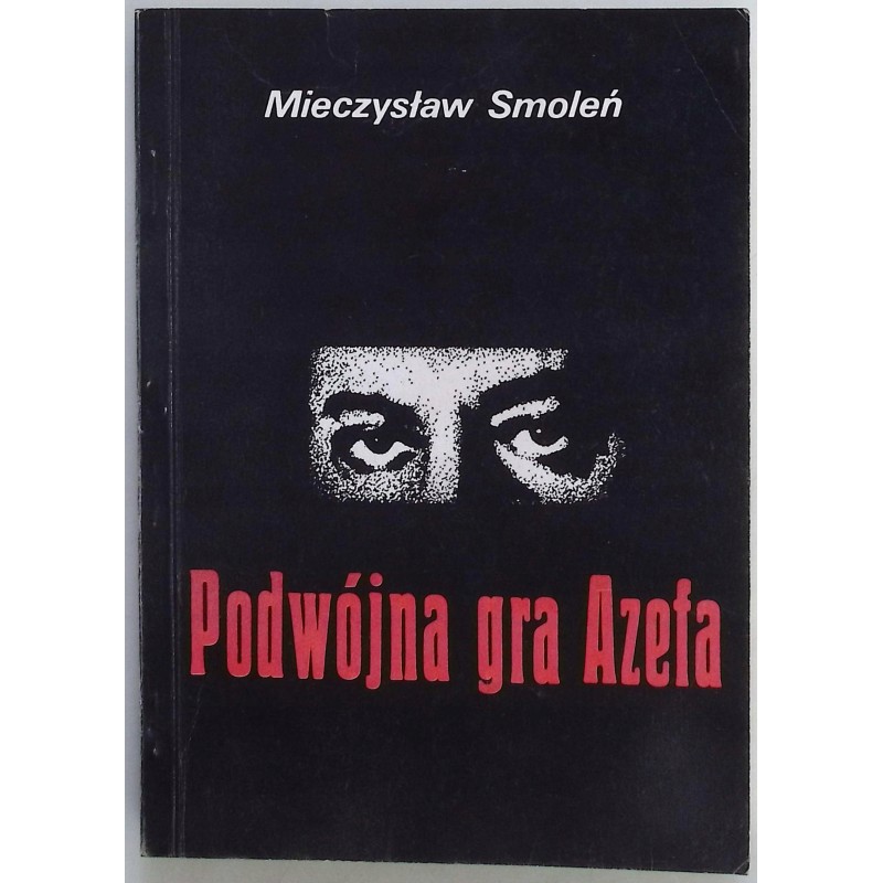 Podwójna gra Azefa Mieczysław Smoleń