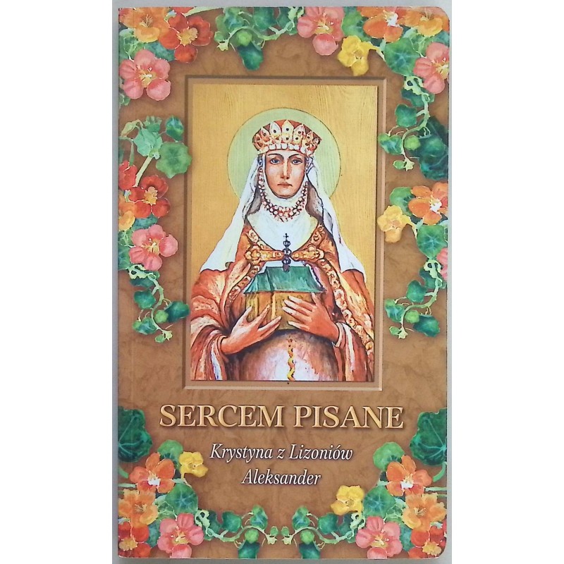 Sercem pisane Krystyna z Lizoniów Aleksander