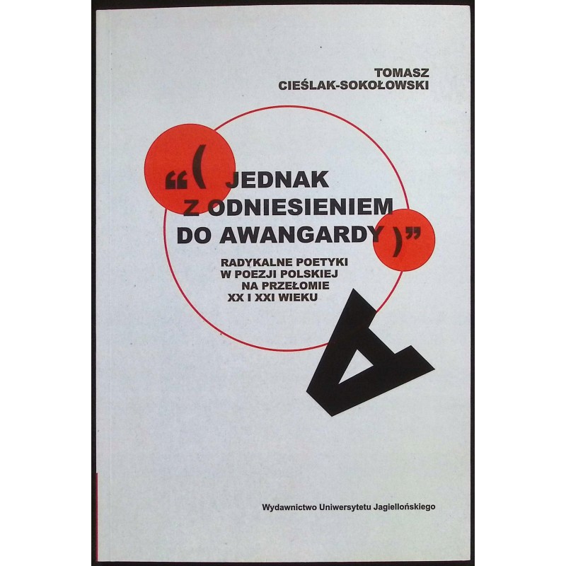 (Jednak z odniesieniem do awangardy) Tomasz Cieślak-Sokołowski