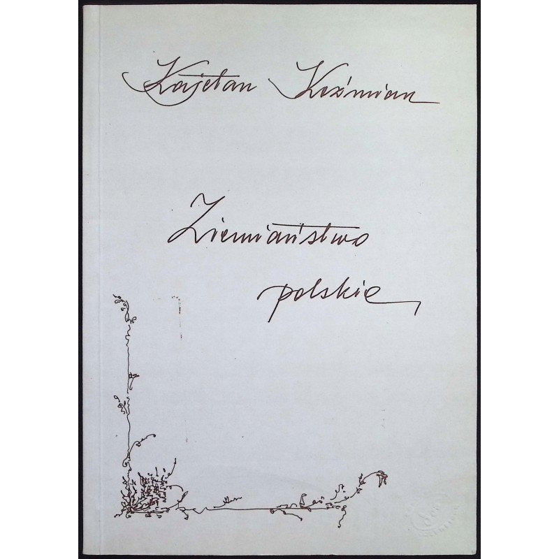 Ziemiaństwo Polskie Kajetan Koźmian