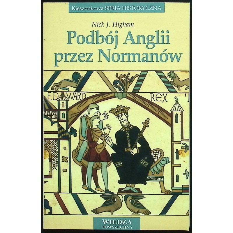 Podbój Anglii przez Normanów Nick J. Higham
