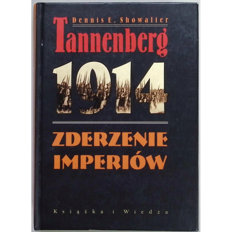 Tannenberg 1914 zderzenie imperiów Dennis E. Showalter