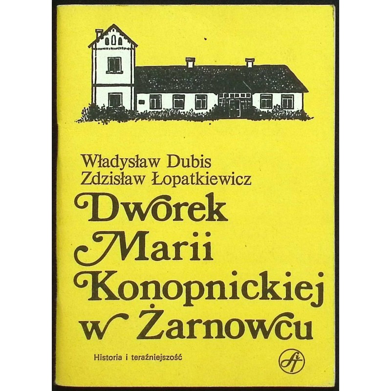 Dworek Marii Konopnickiej w Żarnowcu