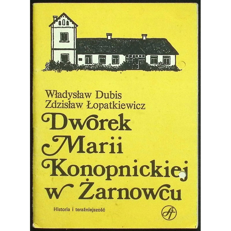 Dworek Marii Konopnickiej w Żarnowcu