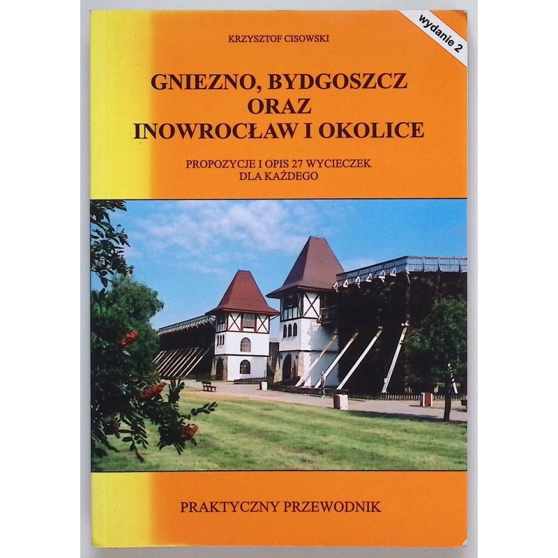 Gniezno, Bydgoszcz oraz Inowrocław i okolice