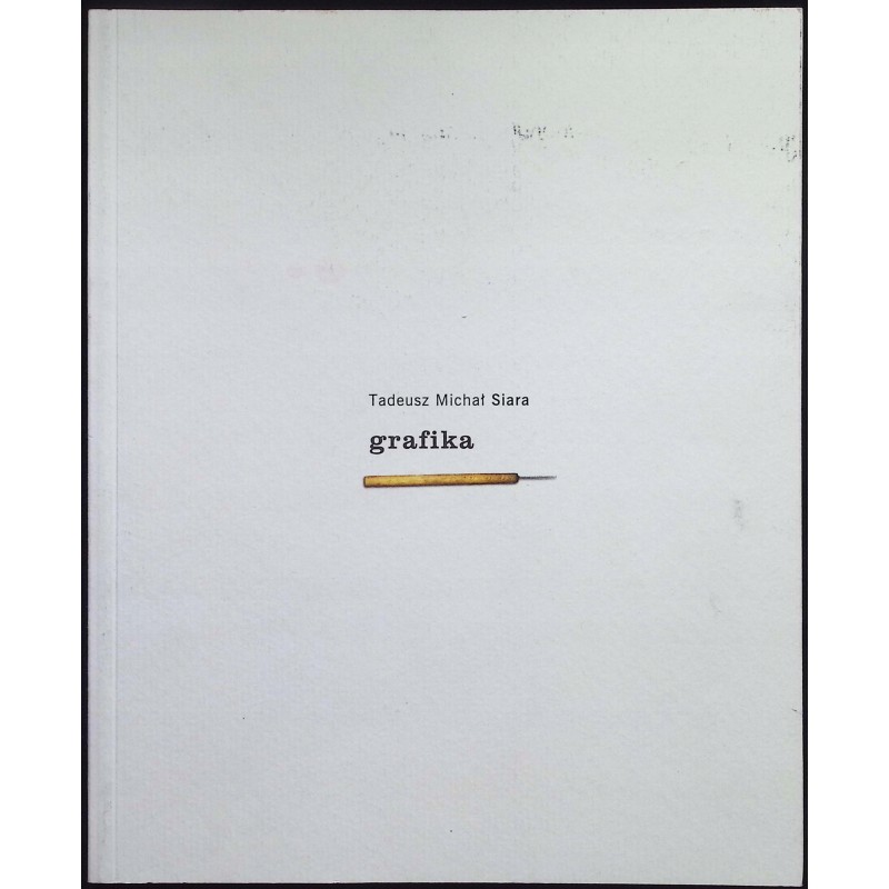 Grafika Tadeusz Siara