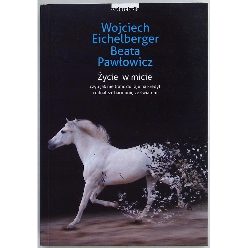 Życie w micie Beata Pawłowicz, Wojciech Eichelberger