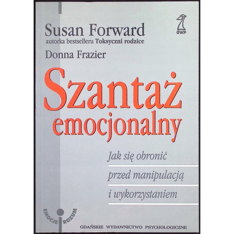 Szantaż emocjonalny Susan Forward