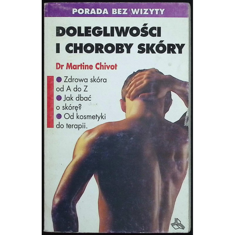 Dolegliwości i choroby skóry Dr Martine Chivot