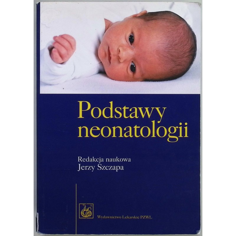 Podstawy neonatologii Jerzy Szczapa