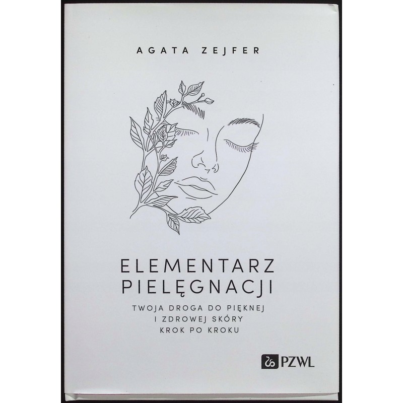 Elementarz pielęgnacji Agata Zejfer