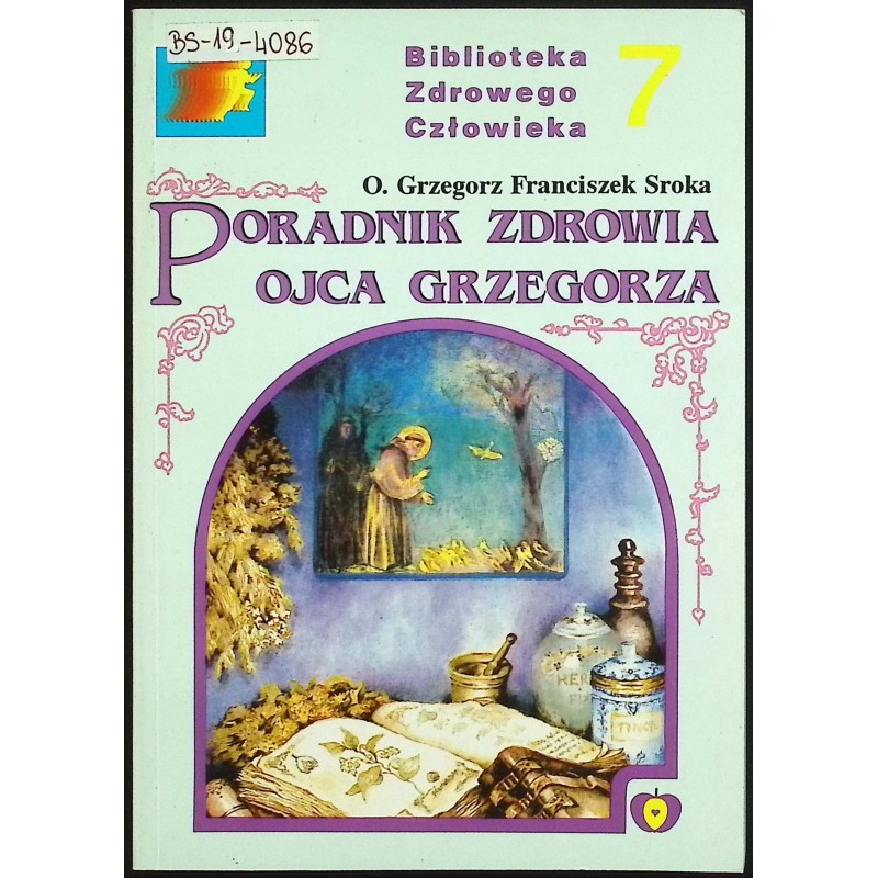 Poradnik zdrowia ojca Grzegorza Grzegorz Sroka