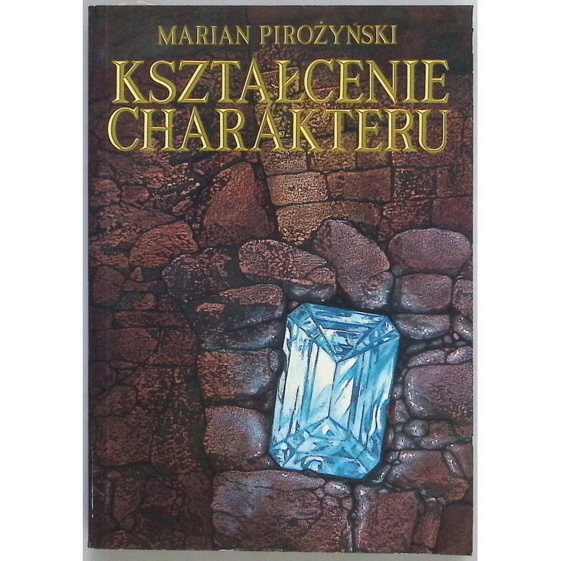 Kształcenie charakteru Marian Pirożyński
