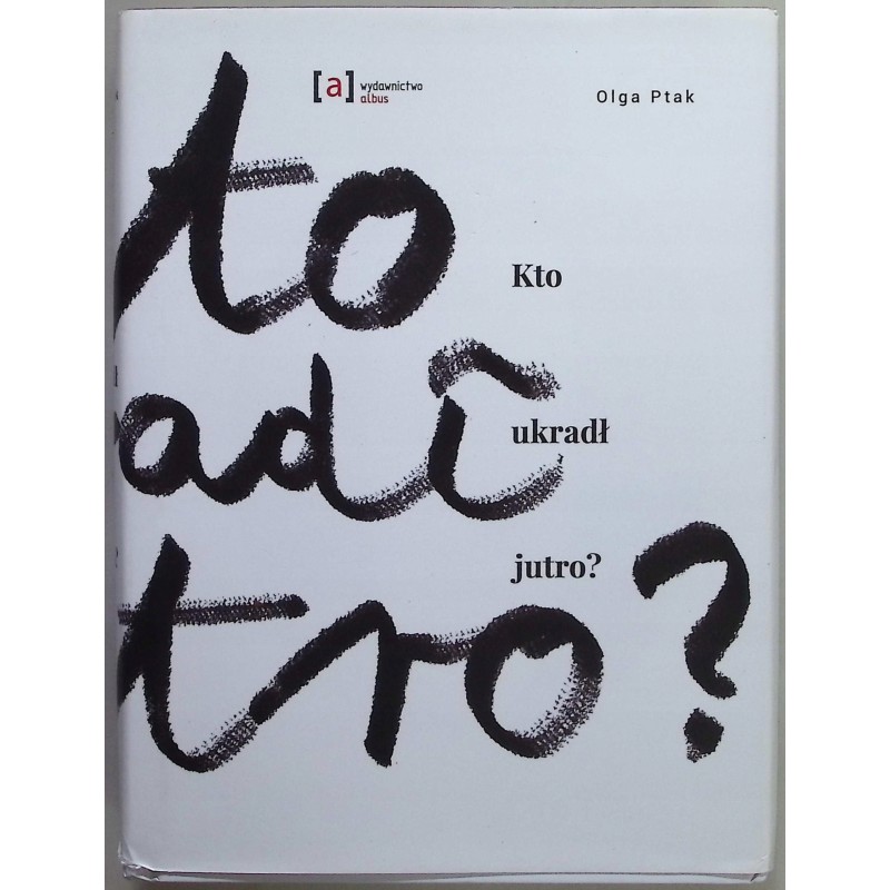 Kto ukradł jutro Olga Ptak Zestaw 2 książek