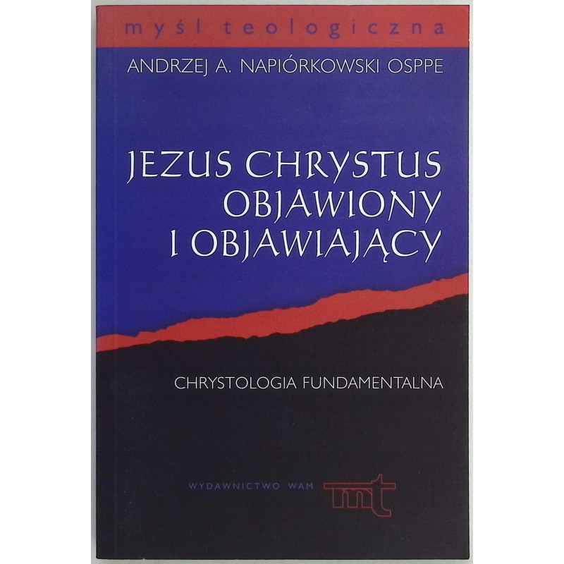Jezus Chrystus objawiony i objawiający