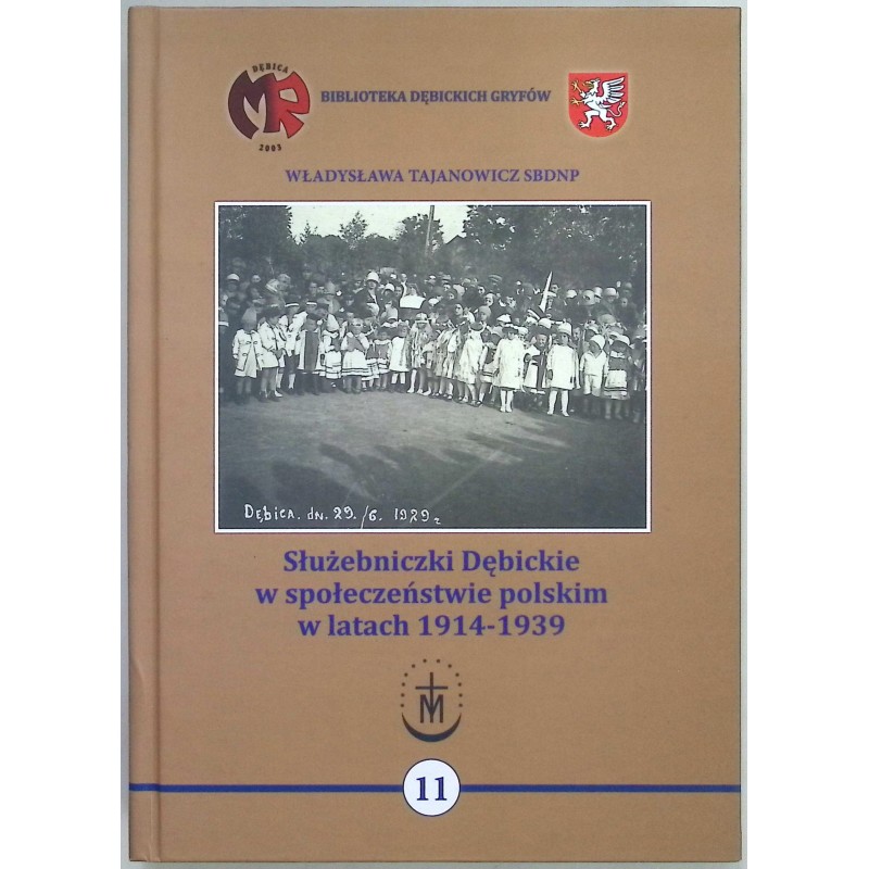 Służebniczki Dębickie w społeczeństwie polskim w latach 1914-1939