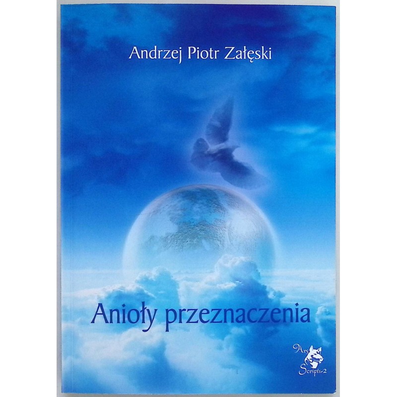 Anioły przeznaczenia Załęski Andrzej Piotr