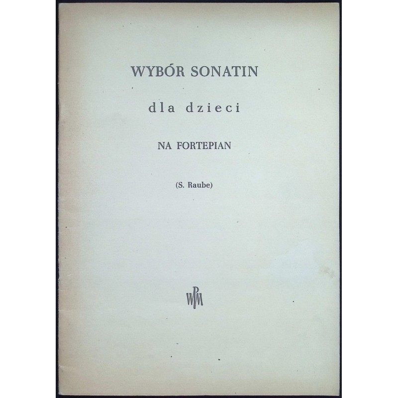 Wybór Sonatin dla dzieci na fortepian S. Raube