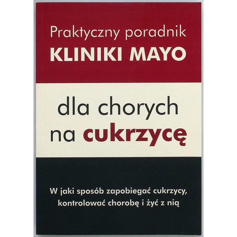Praktyczny poradnik Kliniki Mayo Cukrzyca