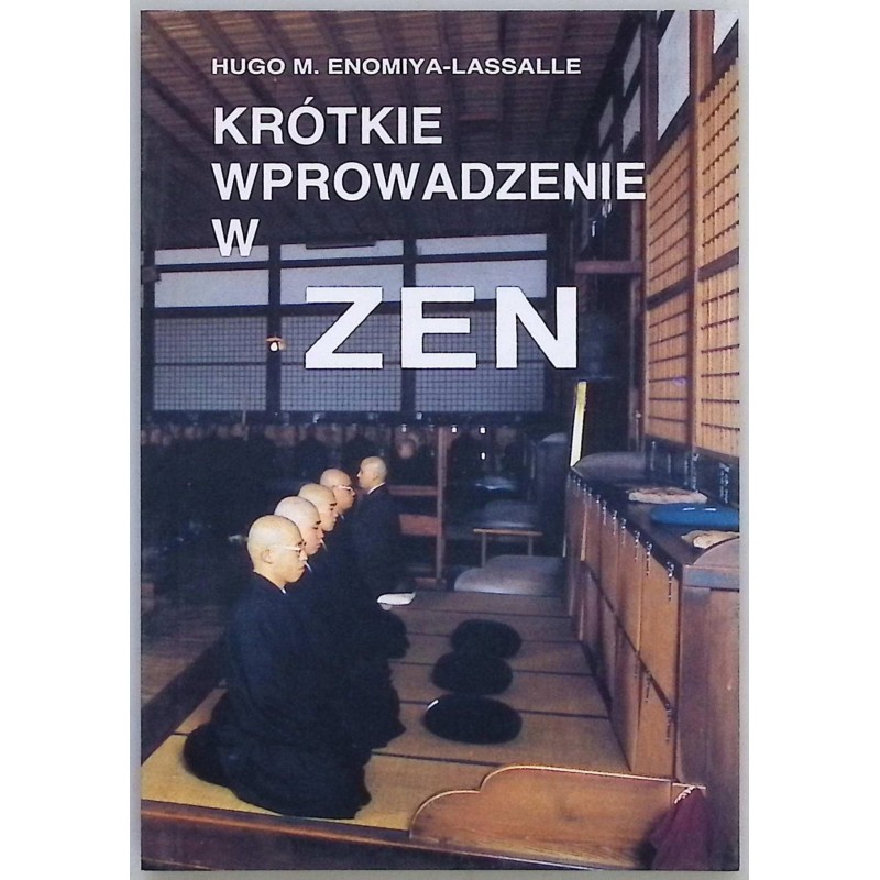 Krótkie wprowadzenie w zen Hugo M. Enomiya - Lassalle