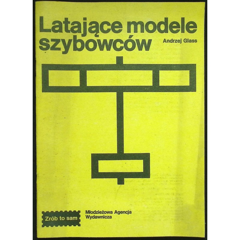 Latające modele szybowców Andrzej Glass