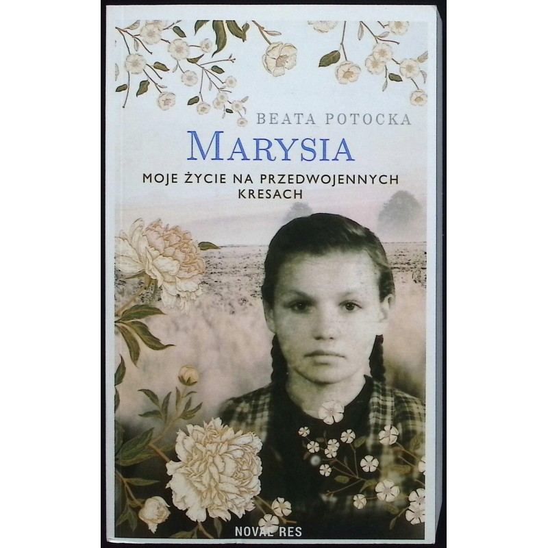 Marysia Moje życie na przedwojennych Kresach Beata Potocka