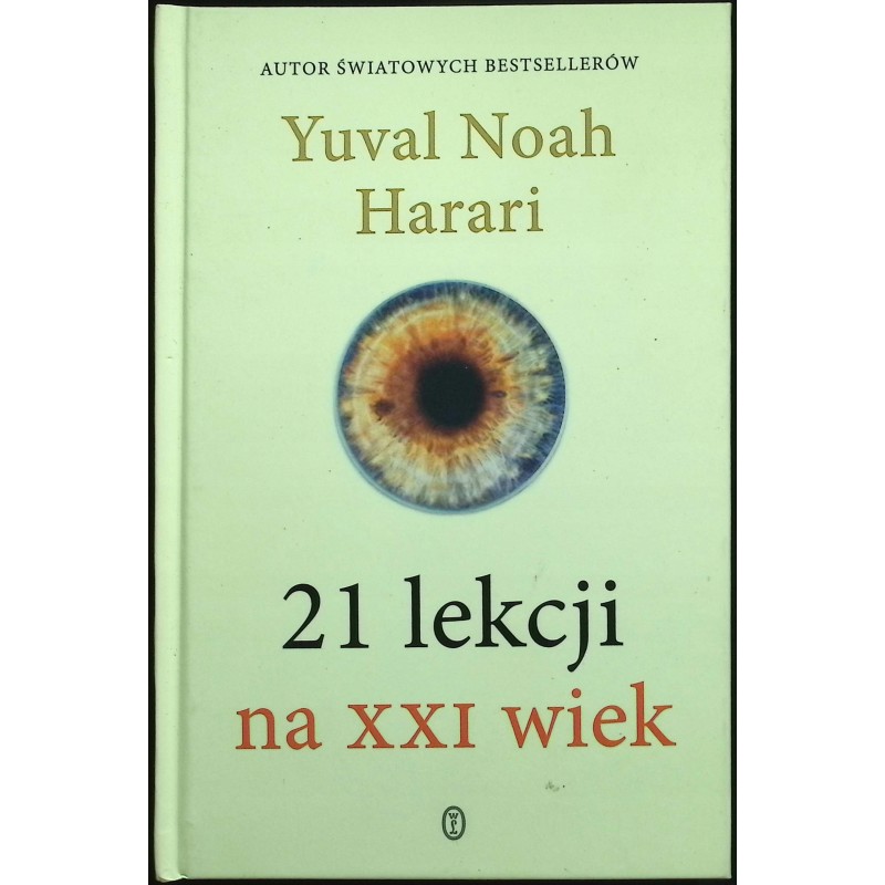 21 lekcji na XXI wiek Yuval Noah Harari