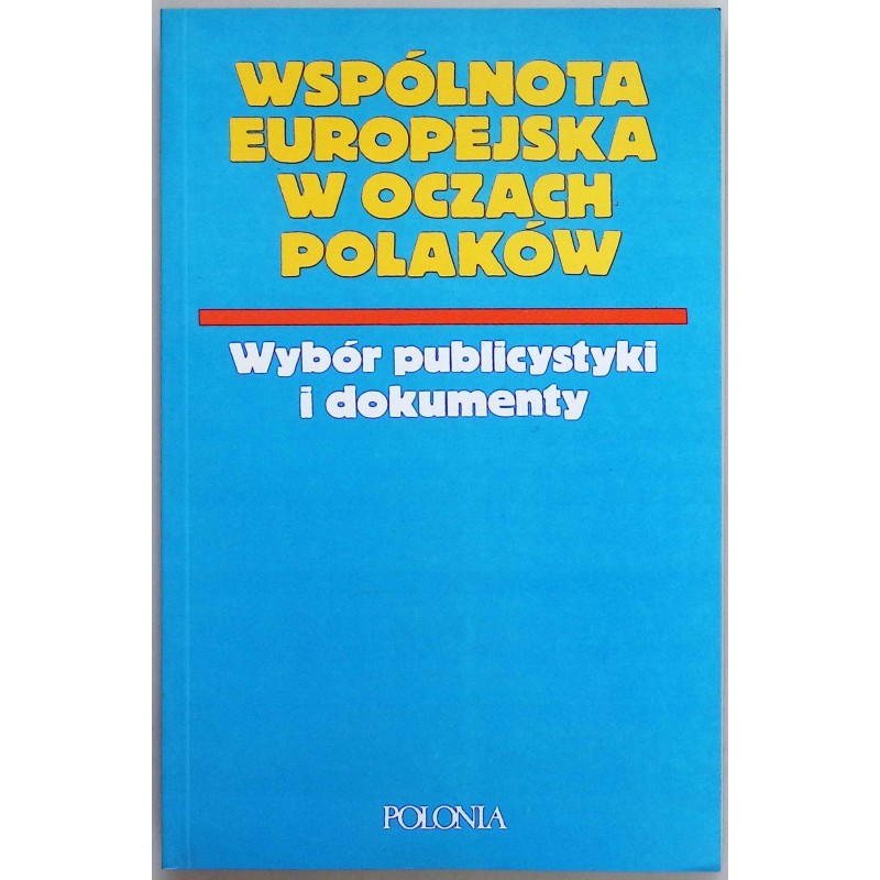 Wspólnota europejska w oczach polaków