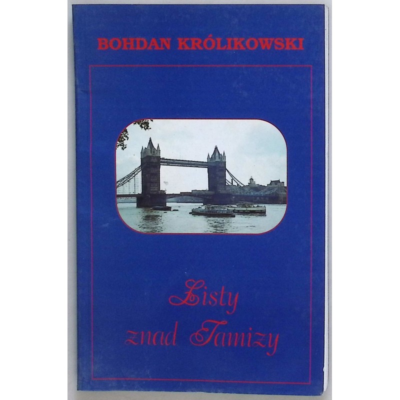 Listy znad Tamizy Bohdan Królikowski
