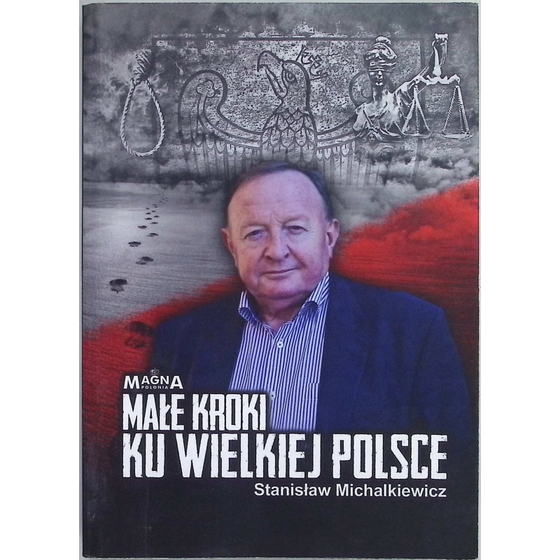 Małe kroki ku wielkiej Polsce