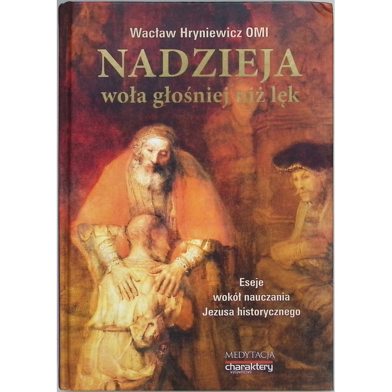 Nadzieja woła głośniej niż lęk